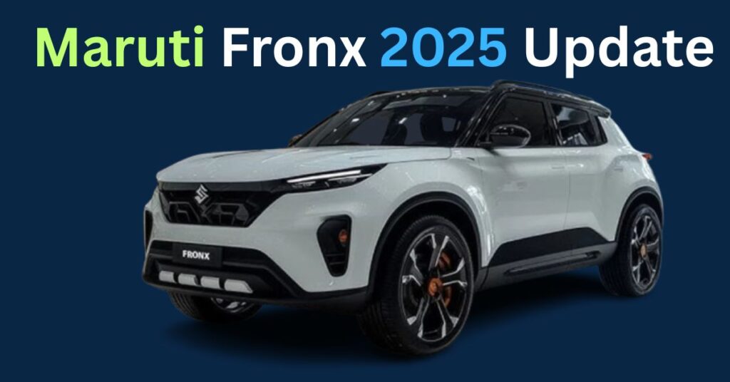 Maruti Fronx 2025 Update